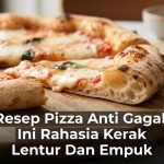Resep Pizza Anti Gagal, Ini Rahasia Kerak Lentur Dan Empuk